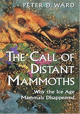 The Call Of Distant Mammoths: Why The Ice Age Mammals Disappeared image