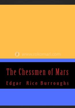 The Chessmen of Mars