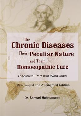 The Chronic Diseases: Their Peculiar Nature and their Homoeopathic Cure: 1 image