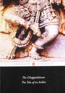 The Cilappatikaram : The Tale Of An Anklet image