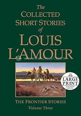 The Collected Short Stories of Louis L'Amour :Volume 3