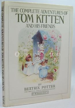 The Complete Adventures of Tom Kitten and His Friends