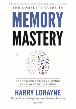 The Complete Guide to Memory Mastery