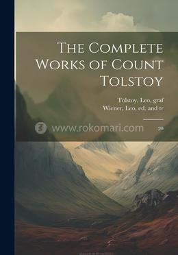 The Complete Works of Count Tolstoy - Volume 20 image