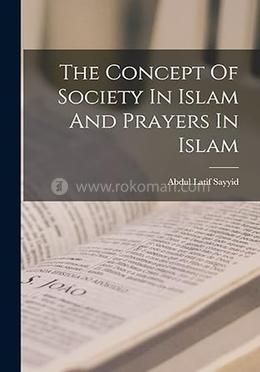 The Concept Of Society In Islam And Prayers In Islam image