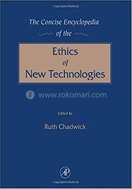 The Concise Encyclopedia of the Ethics of New Technologies image