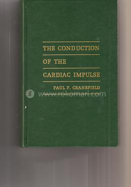 The Conduction Of The Cardiac Impul: Slow Response and Cardiac Arrhythmias image
