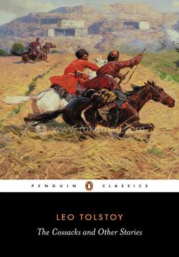 The Cossacks and Other Stories