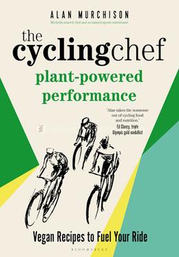 The Cycling Chef: Plant-Powered Performance