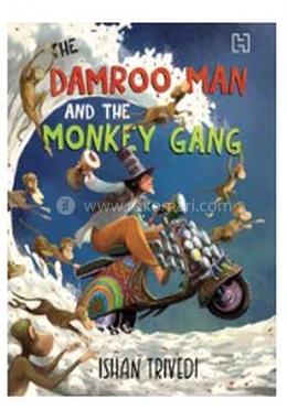 The Damroo Man and the Monkey Gang