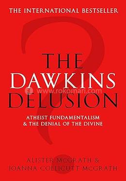 The Dawkins Delusion? 