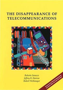 The Disappearance of Telecommunications image