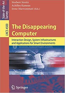The Disappearing Computer - Lecture Notes in Computer Science : 4500 image