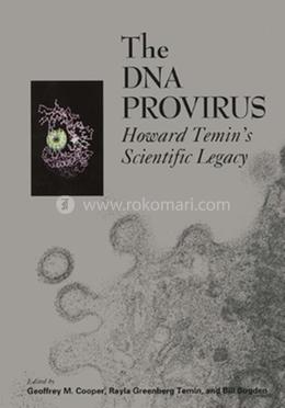 The Dna Provirus Howard Temin's Scientific Legacy image
