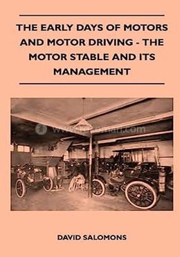 The Early Days Of Motors And Motor Driving - The Motor Stable And Its Management image