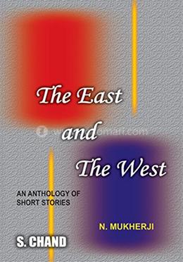 The East and the West (Anthology of Short Stories)