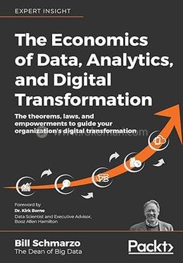 The Economics of Data, Analytics, and Digital Transformation