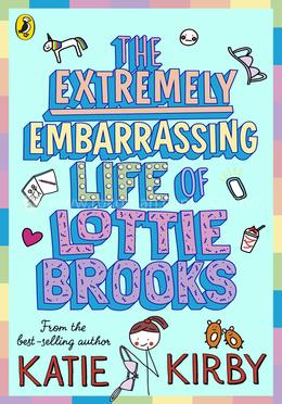 The Extremely Embarrassing Life of Lottie Brooks image