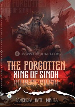 The Forgotten King Of Sindh