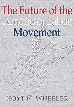 The Future of the American Labor Movement image