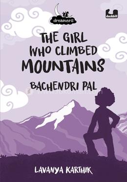 The Girl Who Climbed Mountains: Bachendri Pal