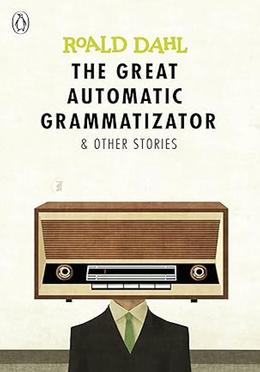 The Great Automatic Grammatizator and Other Stories image