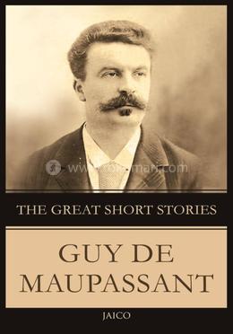 The Great Short Stories Guy De Maupassant