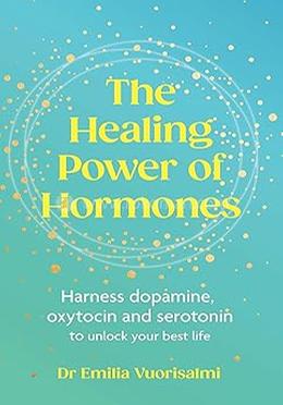 The Healing Power of Hormones