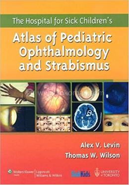 The Hospital For Sick Childrens Atlas Of Pediatric Ophthalmology And Strabismus image