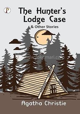 The Hunter's Lodge Case and Other Stories image
