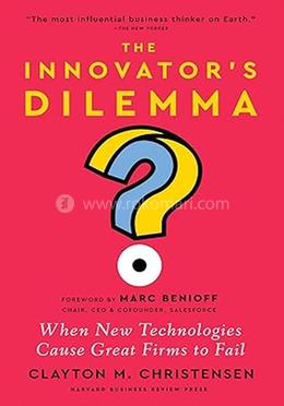 The Innovator's Dilemma