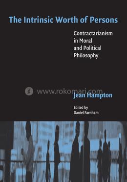 The Intrinsic Worth of Persons: Contractarianism in Moral and Political Philosophy image