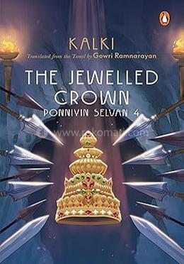 The Jewelled Crown - Ponniyin Selvan 4 