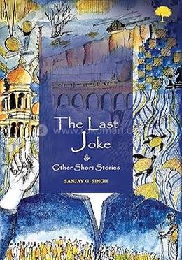 The Last Joke And Other Short Stories