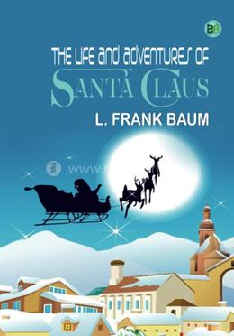 The Life and Adventures of Santa Claus image