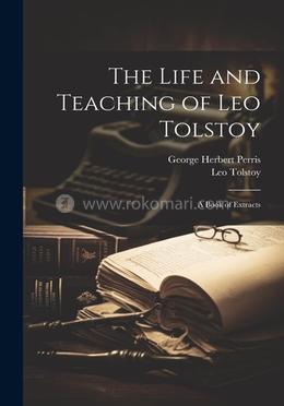 The Life and Teaching of Leo Tolstoy image