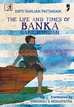 The Life and Times of Banka Harichandan image