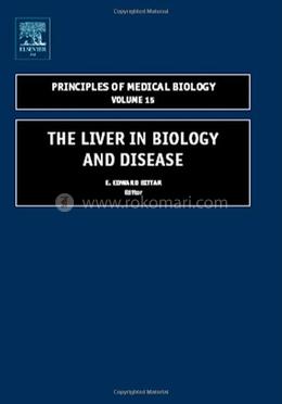 The Liver Biology in Disease, Hepato - Biology in Disease Volume 15 (Principles of Medical Biology) image