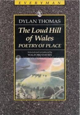 The Loud Hill Of Wales Poetry Of Place image