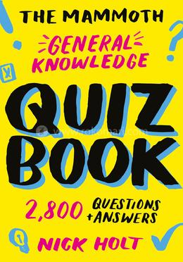 The Mammoth General Knowledge Quiz Book: 2,800 Questions And Answers image