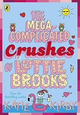 The Mega-Complicated Crushes of Lottie Brooks image