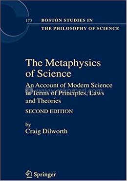 The Metaphysics of Science - Boston Studies in the Philosophy and History of Science: 173 image
