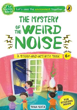 The Mystery of the Weird Noise : For age 6 image