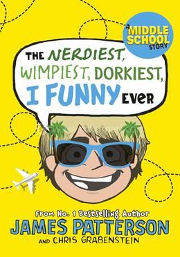 The Nerdiest, Wimpiest, Dorkiest I Funny Ever : Book 6 - A Middle School image