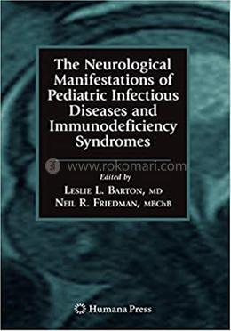 The Neurological Manifestations of Pediatric Infectious Diseases and Immunodeficiency Syndromes image