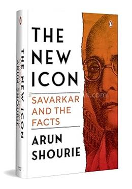 The New Icon: Savarkar and the Facts