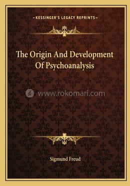 The Origin And Development Of Psychoanalysis