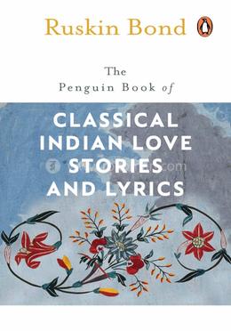 The Penguin Book of Classical Indian Love Stories and Lyrics image