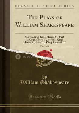 The Plays of William Shakespeare, - Vol. 5 of 8 image
