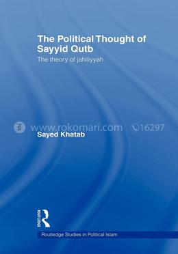 The Political Thought of Sayyid Qutb image